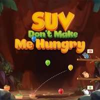 Suv Don‘t Make Me Hungryios版