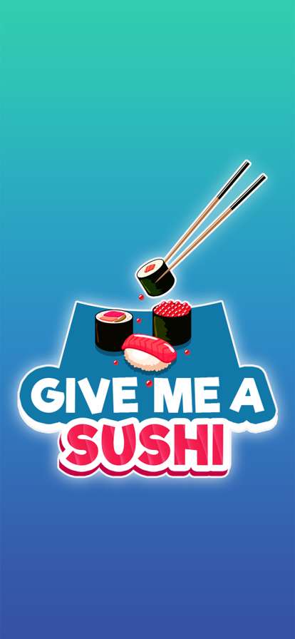 Give Me A Sushiios版0